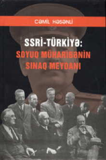SSRİ-Türkiyə: soyuq müharibənin sınaq meydanı
